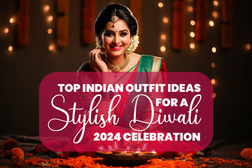 Top Indian Outfit Ideas for a Stylish Diwali 2024 Celebration