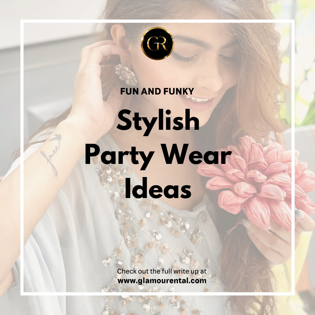 What to Wear for Indian Party? - Glamourental